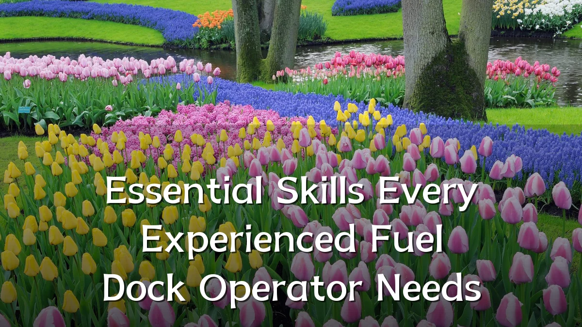 Essential Skills Every Experienced Fuel Dock Operator Needs