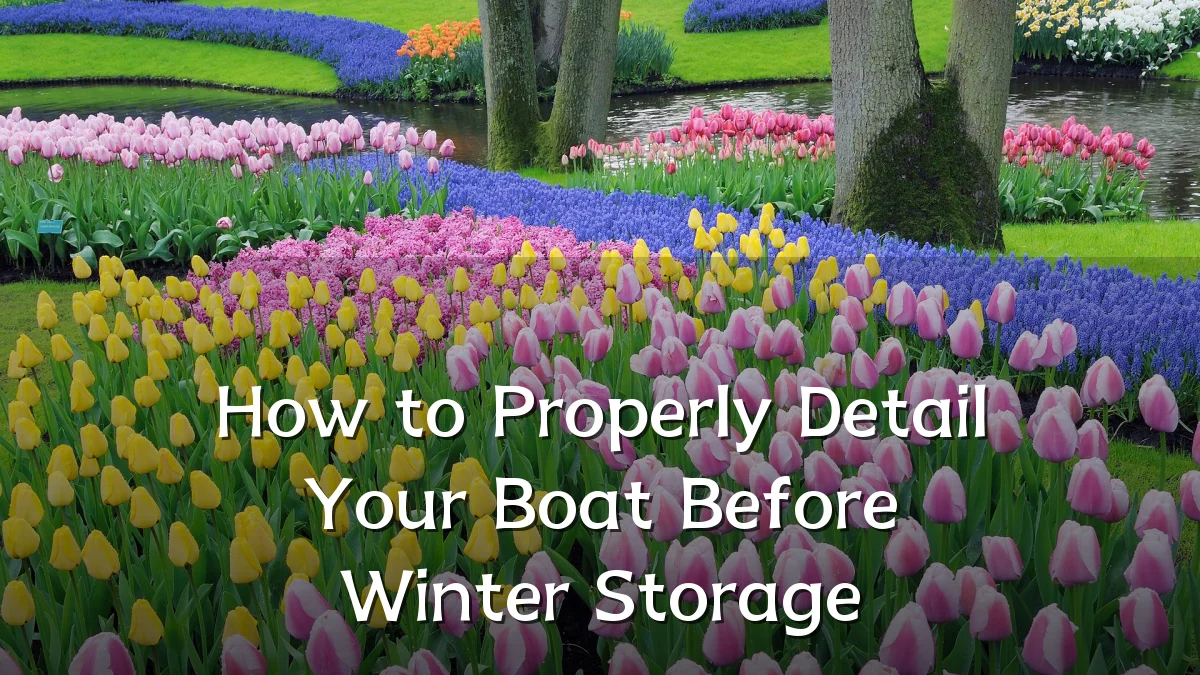 How to Properly Detail Your Boat Before Winter Storage