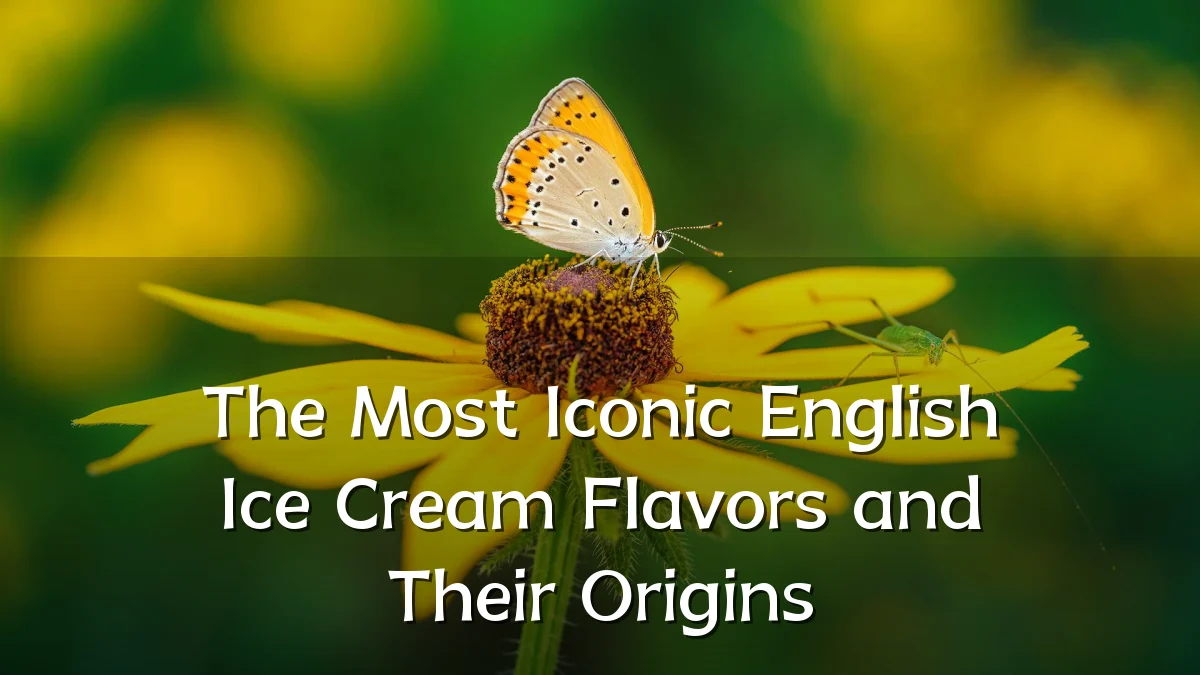 The Most Iconic English Ice Cream Flavors and Their Origins